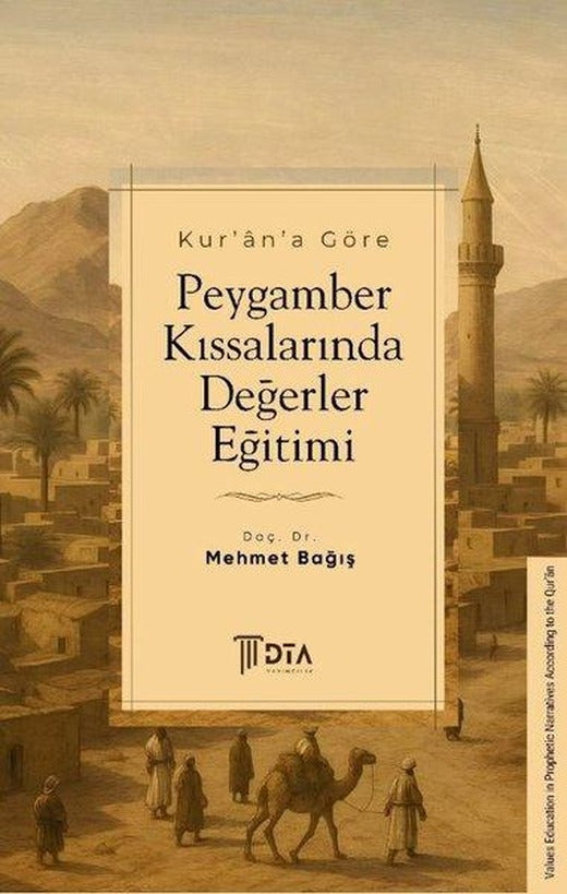 Kur'an'a Göre Peygamber Kıssalarında Değerler Eğitimi | DTA Yayıncılık (İnce Kapak)