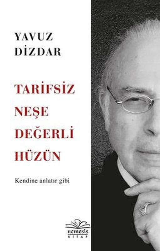 Tarifsiz Neşe Değerli Hüzün | Nemesis Kitap