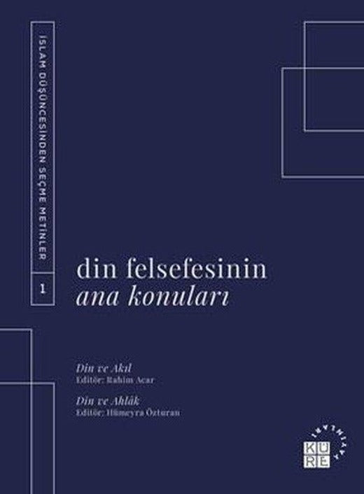 Din Felsefesinin Ana Konuları 1 | Küre Yayınları (İnce Kapak)