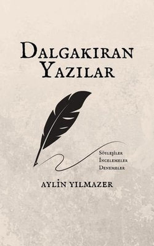 Dalgakıran Yazılar: Söyleşiler - İncelemeler - Denemeler | Mimas Yayınları