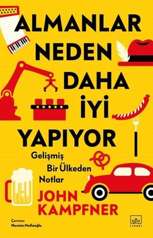 Almanlar Neden Daha İyi Yapıyor: Gelişmiş Bir Ülkeden Notlar | İthaki Yayınları