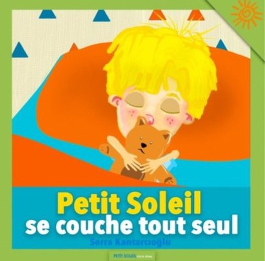 Petit Soleil se couche tout seul | Petit Soleil(Küçük Güneş)Yayınları