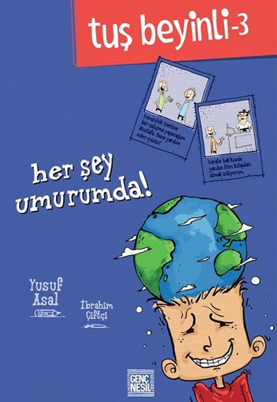 Tuş Beyinli 3 Her Şey Umurumda /Genç Nesil Yayınları - Yusuf Asal kitap kapağı