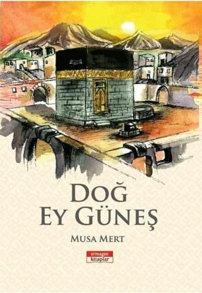 Doğ Ey Güneş - Musa Mert kitap kapağı