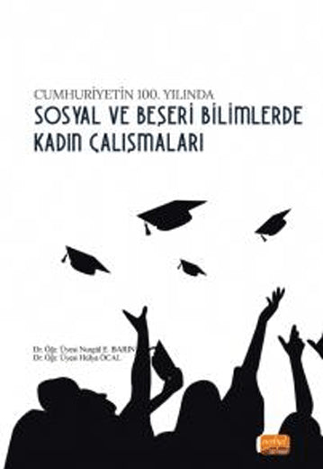 Cumhuriyetin 100. Yılında Sosyal ve Beşeri Bilimlerde Kadın Çalışmaları - Kolektif kitap kapağı