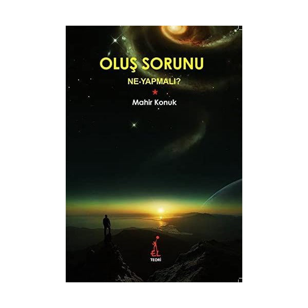 Oluş Sorunu: Ne Yapmalı? | El Yayınları (Ciltsiz)