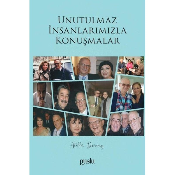 Unutulmaz İnsanlarımızla Konuşmalar | Puslu Yayıncılık (İnce Kapak)