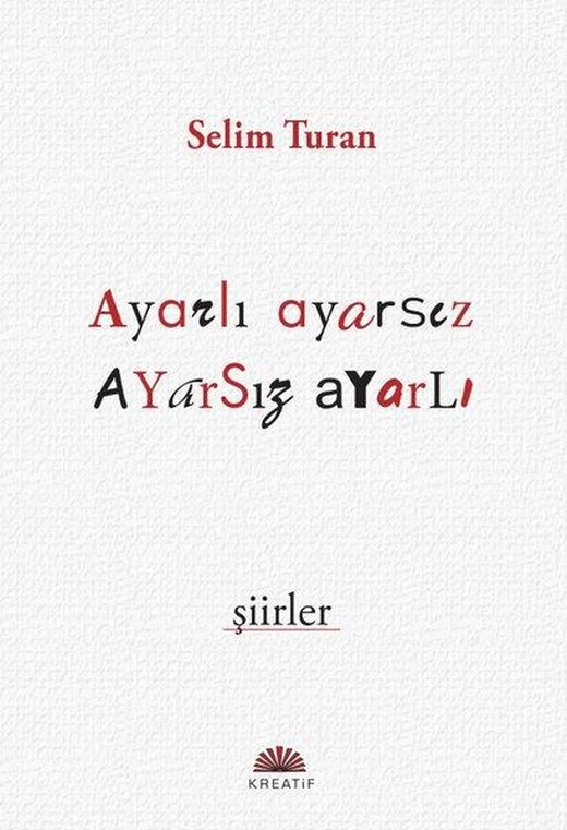 Ayarlı Ayarsız Ayarsız Ayarlı Şiirler | Kreatif (İnce Kapak)