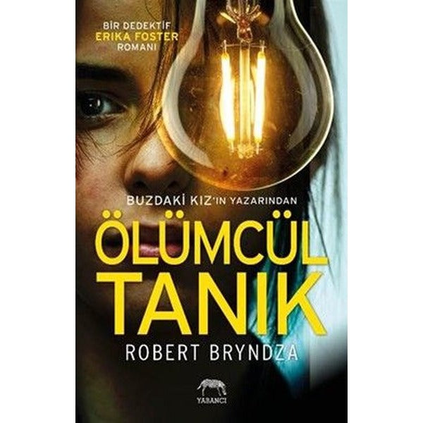 Ölümcül Tanık - Bir Dedektif Erika Foster Romanı | Yabancı (İnce Kapak)
