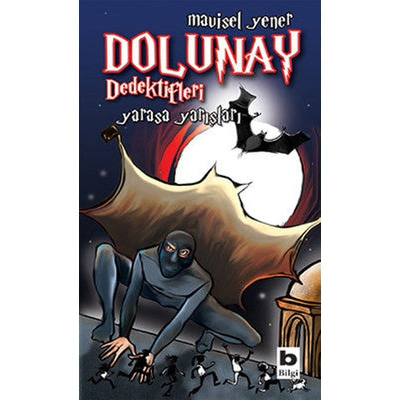 Dolunay Dedektifleri 6 - Yarasa Yarışları | Bilgi Yayınevi