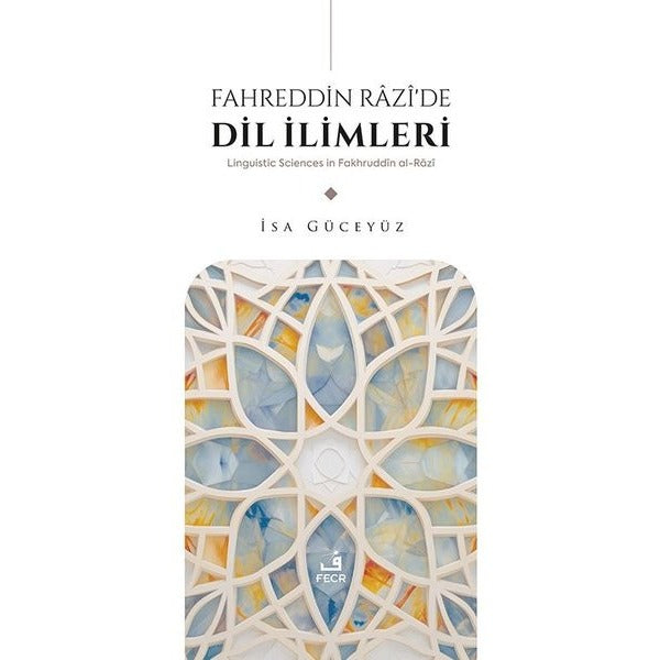 Fahreddin Râzî’de Dil İlimleri