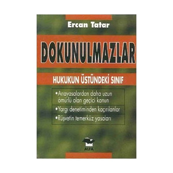 Dokunulmazlar Hukukun Üstündeki Sınıf Anayasalardan Daha Uzun Ömürlü Olan Geçici Kanun Yargı Denetiminden Kaçırılanlar Rüşvetin Temerküz Yasaları