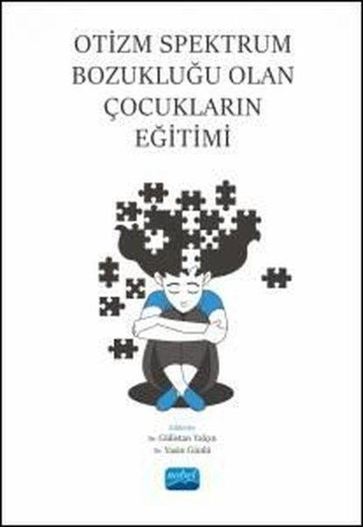 Otizm Spektrum Bozukluğu Olan Çocukların Eğitimi | Nobel Akademik Yayıncılık (İnce Kapak)