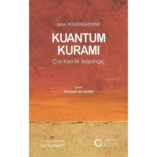 Kuantum Kuramı: Çok Kısa Bir Başlangıç | İstanbul Kültür Üniversitesi (İnce Kapak)