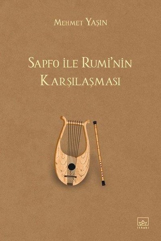 Sapfo İle Rumi'nin Karşılaşması | İthaki Yayınları (İnce Kapak)