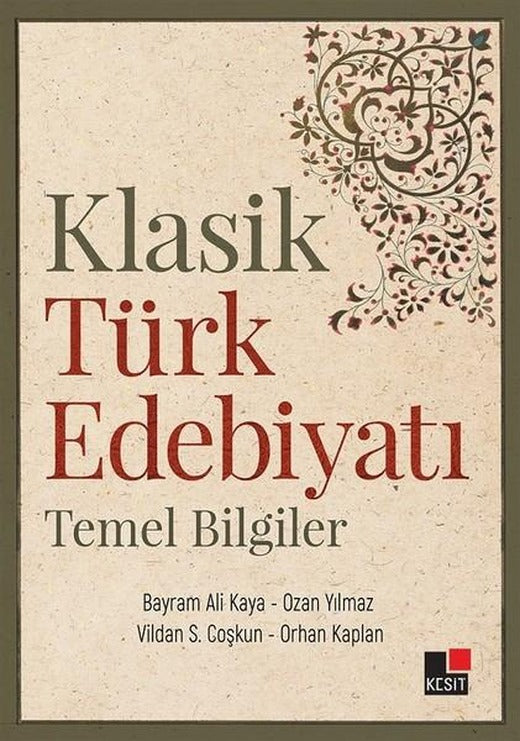 Klasik Türk Edebiyatı Temel Bilgiler | Kesit Yayınları (İnce Kapak)
