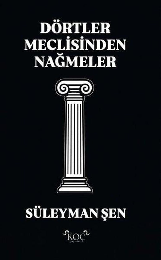 Dörtler Meclisinden Nağmeler | Koç Yayınları (Ciltli)