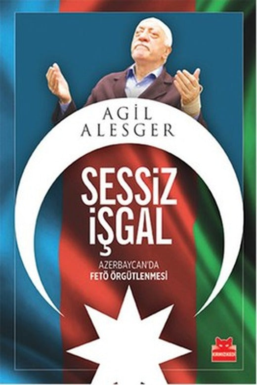 Sessiz İşgal - Azerbaycan'da Fetö Örgütlenmesi | Kırmızı Kedi