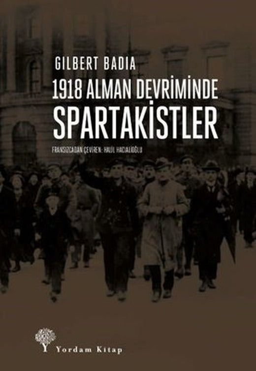 1918 Alman Devriminde Spartakistler | Yordam Kitap