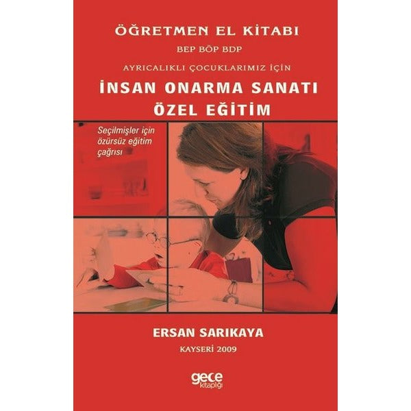Ayrıcalıklı Çocuklarımız İçin İnsan Onarma Sanatı Özel Eğitim | Gece Kitaplığı (Ciltsiz)