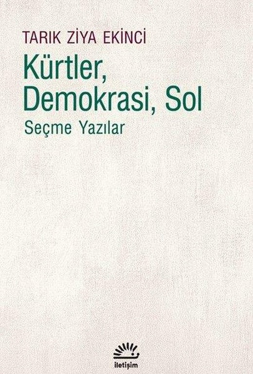 Kürtler Demokrasi Sol - Seçme Yazılar | İletişim Yayınları (İnce Kapak)