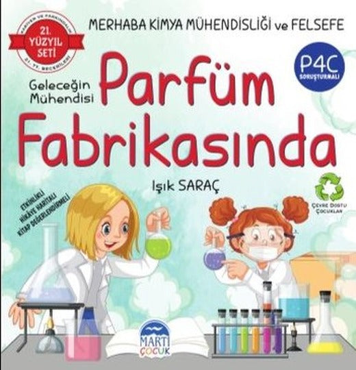 Merhaba Kimya Mühendisliği ve Felsefe - Geleceğin Mühendisi Parfüm Fabrikasında - 21.Yüzyıl Seti | Martı Yayınları