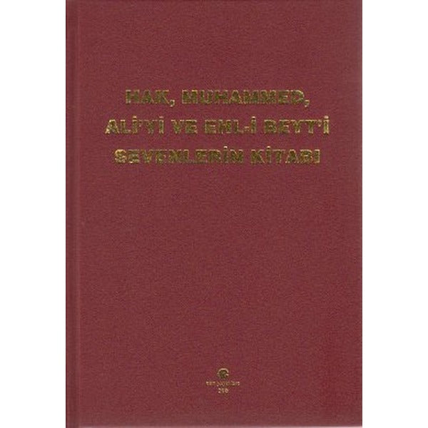 Hak, Muhammed, Ali’yi ve Ehl-i Beyt’i Sevenlerin Kitabı