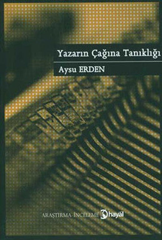 Yazarın Çağına Tanıklığı | Hayal