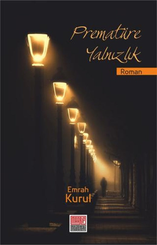 Prematüre Yalnızlık | Maarif Mektepleri (Ciltsiz)
