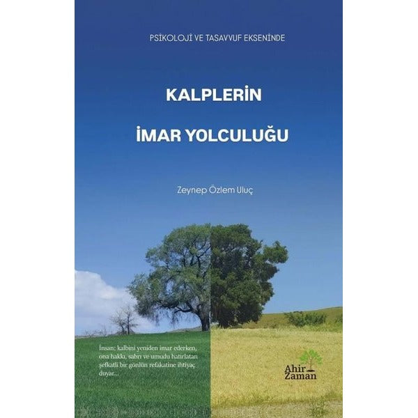 Kalplerin İmar Yolculuğu - Psikoloji ve Tasavvuf Ekseninde | Ahir Zaman (İnce Kapak)