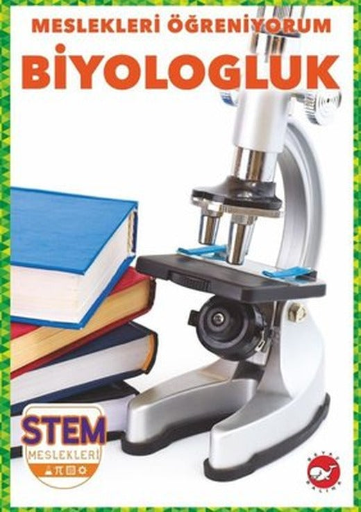 Biyologluk - Meslekleri Öğreniyorum - STEM Meslekleri | Beyaz Balina Yayınları