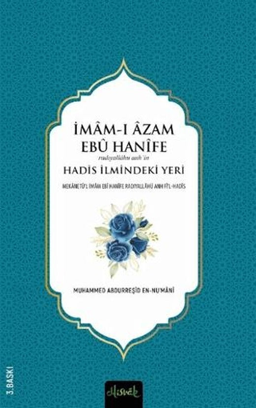 İmam-ı A'zam Ebu Hanife (R.A.)'in Hadis İlmindeki Yeri | Misvak Neşriyat Yayınevi (Ciltsiz)