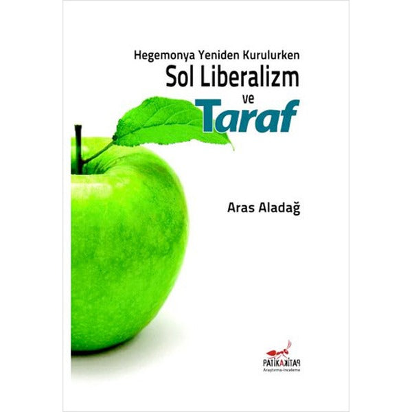 Hegemonya Yeniden Kurulurken Sol Liberalizm ve Taraf