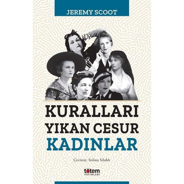 Kuralları Yıkan Cesur Kadınlar | Totem