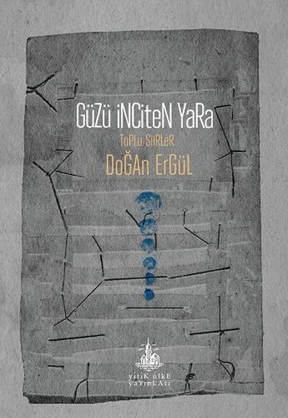 Güzü İnciten Yara | Yitik Ülke Yayınları (İnce Kapak)  - Resim 1