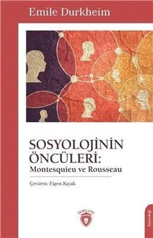 Sosyolojinin Öncüleri: Montesquieu ve Rousseau | Dorlion Yayınevi