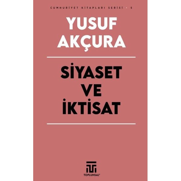 Siyaset ve İktisat - Cumhuriyet Kitapları Serisi 1 | Toplumsal Kitap