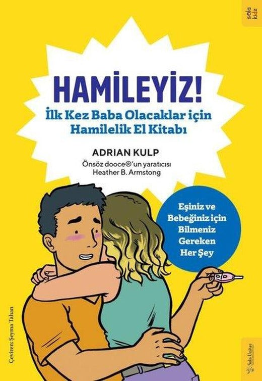 Hamileyiz! İlk Kez Baba Olacaklar için Hamilelik El Kitabı | Sola Kidz (İnce Kapak)