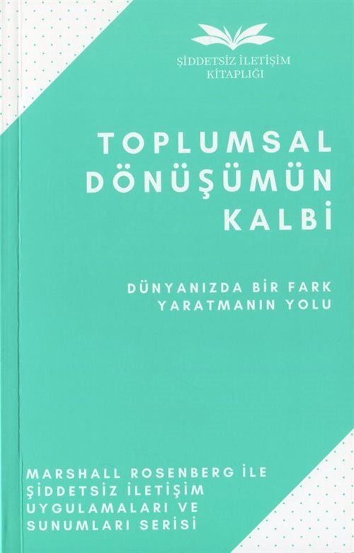Toplumsal Dönüşümün Kalbi - Dünyanızda Bir Fark Yaratmanın Yolu | Remzi Kitabevi (İnce Kapak)
