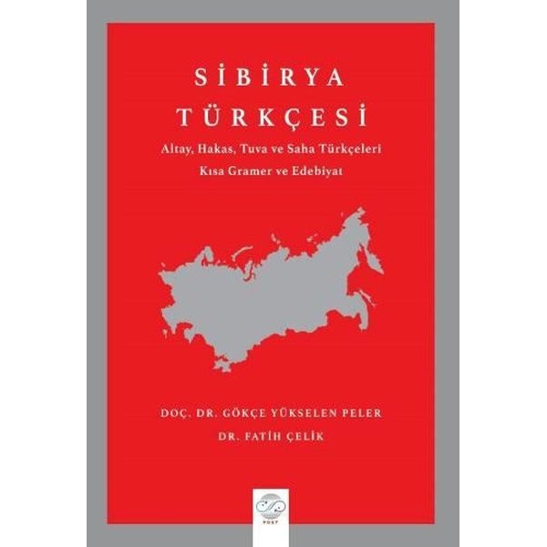 Sibirya Türkçesi - Altay Hakas Tuva ve Saha Türkçeleri Kısa Gramer ve Edebiyat | Post Yayın (İnce Kapak)
