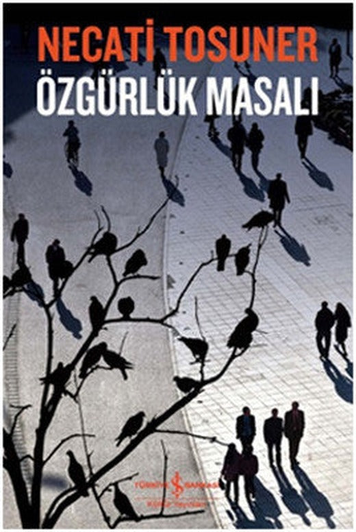 Özgürlük Masalı | İş Bankası Kültür Yayınları
