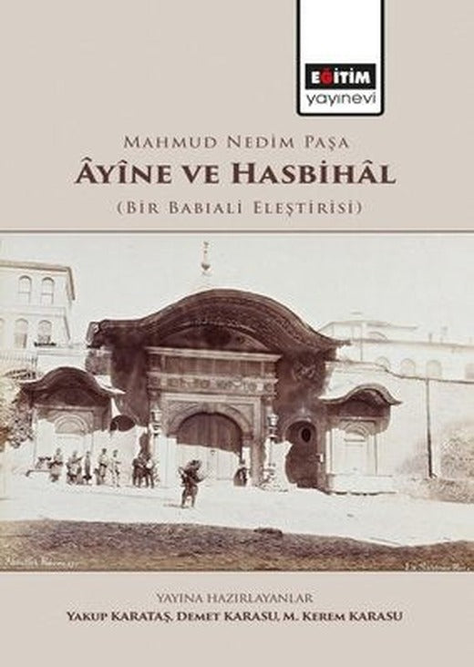 Mahmud Nedim Paşa Ayine ve Hasbihal - Bir Babıali Eleştirisi | Eğitim Yayınevi
