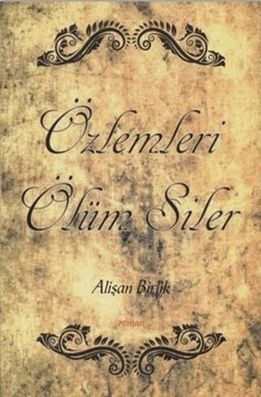 Özlemleri Ölüm Siler | Hiperlink Yayınları (Ciltsiz)