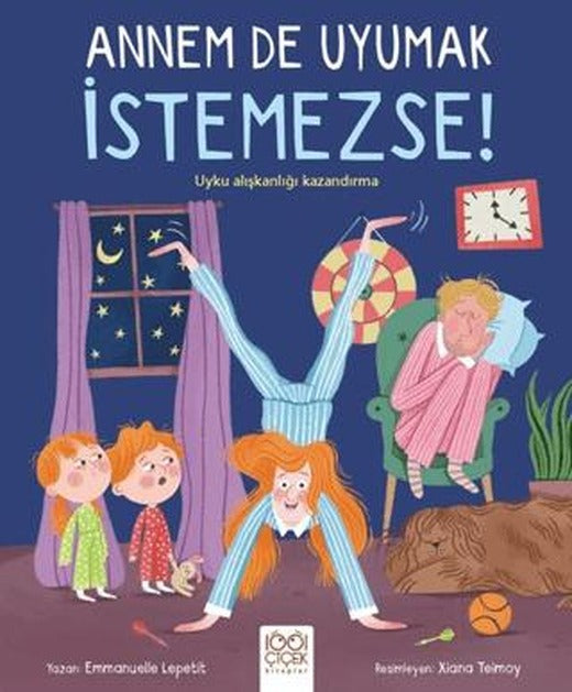 Annem De Uyumak İstemezse!