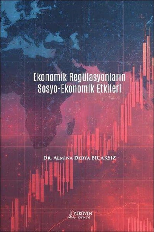 Ekonomik Regülasyonların Sosyo-Ekonomik Etkileri | Serüven Yayınevi (İnce Kapak)