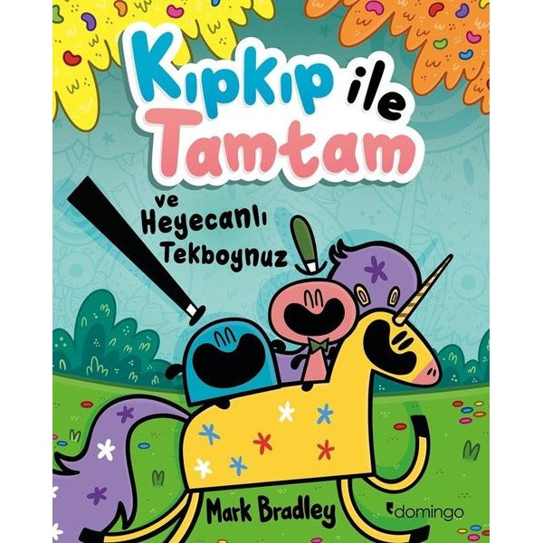 Kıpkıp İle Tamtam ve Heyecanlı Tekboynuz | Domingo Yayınevi (İnce Kapak)