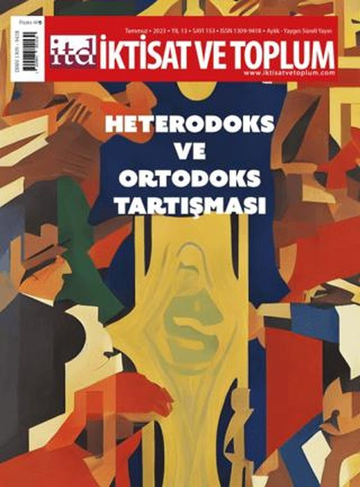 İktisat ve Toplum Dergisi 153. Sayı: Heterodoks ve Ortodoks Tartışması | İktisat ve Toplum Dergisi (Ciltsiz)