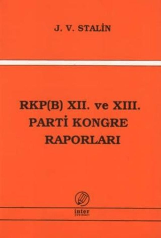 RKP(B) 12. ve 13. Parti Kongre Raporları | İnter Yayınları (Ciltsiz)