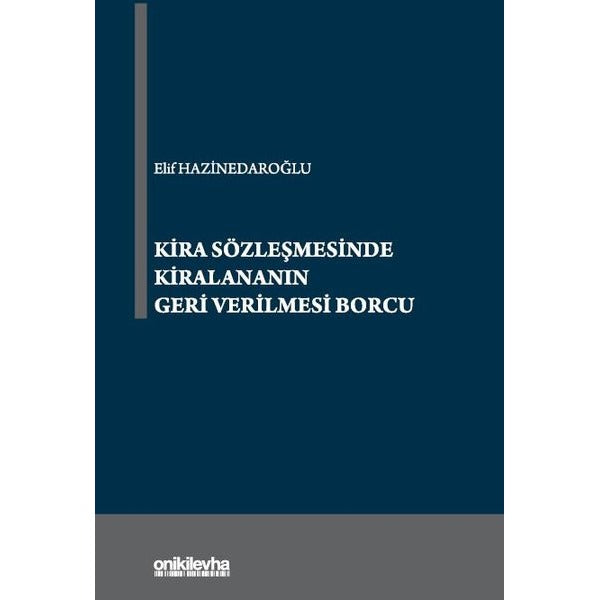 Kira Sözleşmesinde Kiralananın Geri Verilmesi Borcu