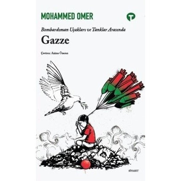 Bombardıman Uçakları ve Tanklar Arasında Gazze | Turkuvaz Kitap